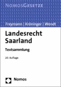 Landesrecht Saarland - Textsammlung, Rechtsstand: 1. August 2013.