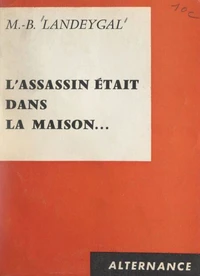 L'assassin était dans la maison...
