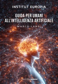 Guida per umani all'Intelligenzia Artificiale