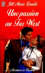 Une passion au Far West