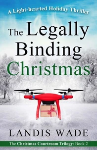 The Legally Binding Christmas: A Courtroom Adventure
