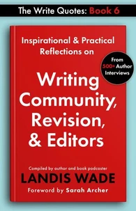 The Write Quotes: Writing Community, Revision &amp; Editors