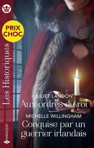 Aux ordres du roi - Conquise par un guerrier irlandais