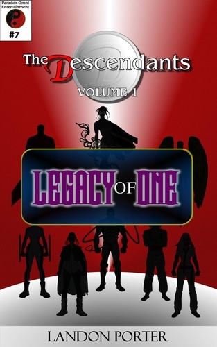  Landon Porter - The Descendants #7 - Legacy of One - The Descendants Main Series, #7.