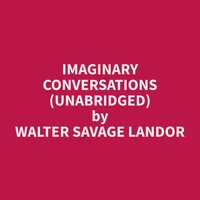 Imaginary Conversations (Unabridged)