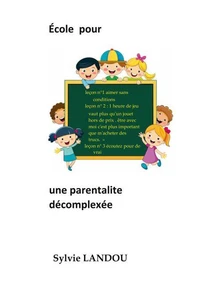 Ecole pour parentalité decomplexee