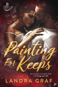  Landra Graf - Painting for Keeps - Cupid's Cafe, #1.