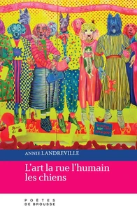 L'art la rue l'humain les chiens