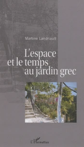 L'espace et le temps au jardin grec