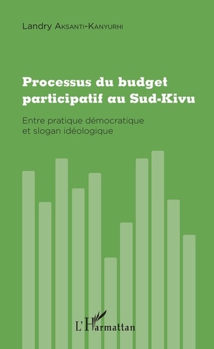 Processus du budget participatif au Sud-Kivu. Entre pratique démocratique et slogan idéologique