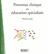 Processus clinique en éducation spécialisée