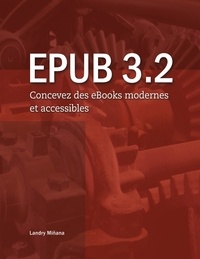Landry Miñana - Epub 3.2 - Concevez des eBooks modernes et accessibles.