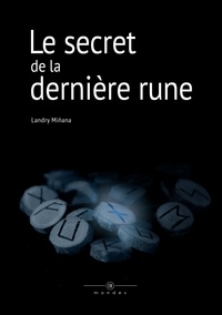 Landry Miñana - Le secret de la dernière rune.