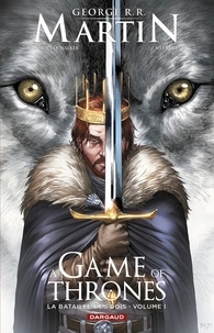 Landry Q.Walker et Mel Ruby - A Game of Thrones - La Bataille des rois - Tome 1.