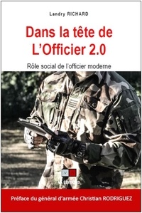 Landry Richard - Dans la tête de l'officier 2.0 - Rôle social de l'officier moderne.