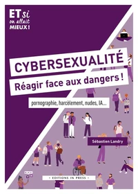 Cybersexualité : réagir face aux dangers !