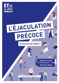 L'éjaculation précoce, ce n'est pas une fatalité !