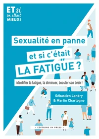 Sexualité en panne, et si c'etait la fatigue ?