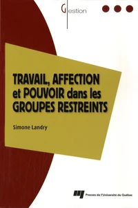 Travail, affection et pouvoir dans les groupes restreints