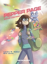 Landry Walker et Eric Jones - Pepper Page Tome 1 : Pepper Page sauve l'univers !.