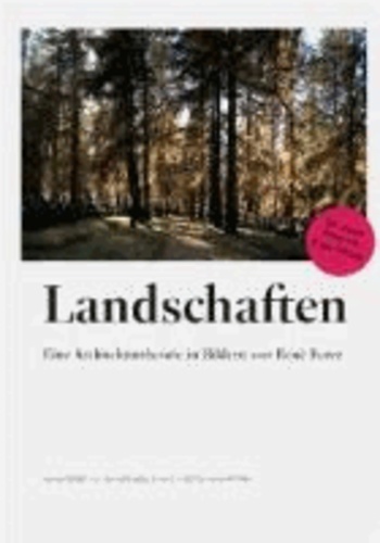 Landschaften - Eine Architekturtheorie in Bildern von René Furer.