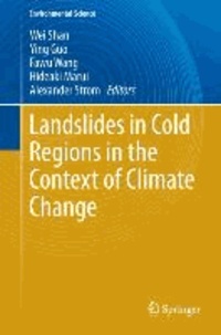 Landslides in Cold Regions in the Context of Climate Change.