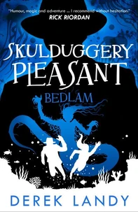 Bedlam (Skulduggery Pleasant, Book 12) HARDBACK EDITION