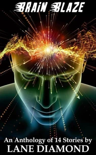 Brain Blaze - An Anthology