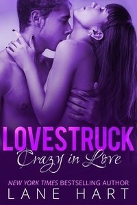  Lane Hart - Crazy in Love - Lovestruck, #2.