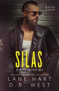  Lane Hart et  D.B. West - Silas - Dirty Aces MC, #4.