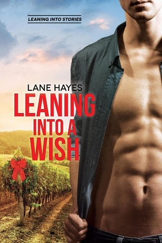  Lane Hayes - Leaning Into a Wish - Leaning Into Stories, #4.