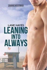  Lane Hayes - Leaning Into Always - Leaning Into Stories, #3.