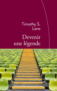 Devenir une légende
