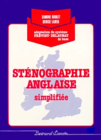 Stenographie Anglaise Simplifiee. Adaptation Du Systeme Prevost-Delaunay De Base