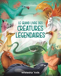 Le Grand Livre des créatures légendaires