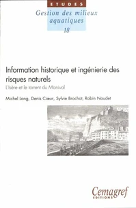 Information historique et ingénierie des risques naturels : l'Isère et le torrent du Manival