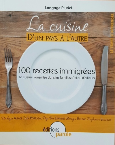  Langage Pluriel - La cuisine d'un pays à l'autre - 100 recettes immigrées.
