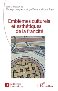 Emblèmes culturels et esthétiques de la francité
