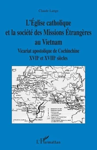 L'Eglise catholique et la société des missions étrangères au Vietnam