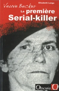 Veuve Becker, la première Serial-killer