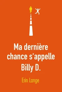Ma dernière chance s'appelle Billy D.