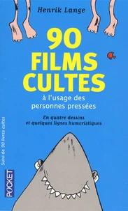 90 films cultes à l'usage des personnes pressées ; 90 livres cultes à l'usage des personnes pressées
