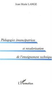 Pédagogies émancipatrices et revalorisation de l'enseignement technique