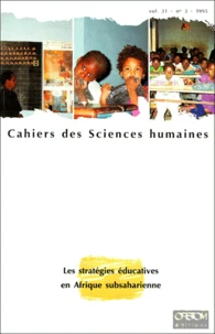 Cahiers Des Sciences Sociales Volume 31 N°3 1995 : Les Strategies Educatives En Afrique Subsaharienne