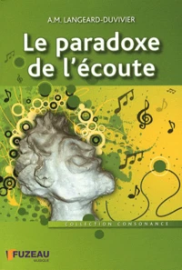 Le paradoxe de l'écoute