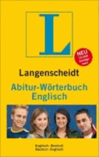 Langenscheidt Abitur-Wörterbuch Englisch - Englisch-Deutsch / Deutsch-Englisch. Rund 130 000 Stichwörter und Wendungen.