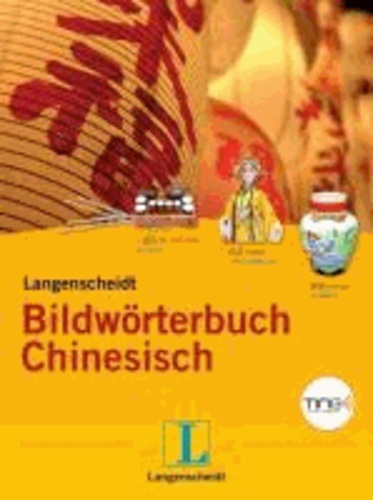 Langenscheidt Bildwörterbuch Chinesisch - Chinesisch-Deutsch.