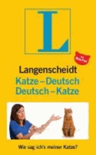 Langenscheidt Katze-Deutsch/Deutsch-Katze - Wie sag ich's meiner Katze?.