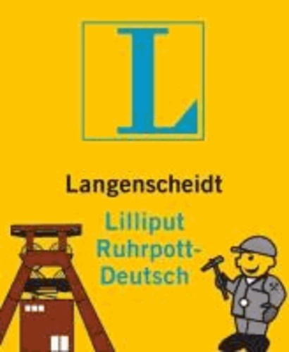 Langenscheidt Lilliput Ruhrpott-Deutsch - Ruhrpott-Deutsch-Hochdeutsch/Hochdeutsch-Ruhrpott-Deutsch.