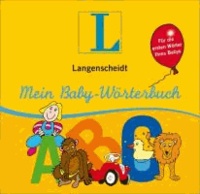 Langenscheidt Mein Baby-Wörterbuch - Für die ersten Wörter Ihres Babys, Deutsch-Baby.